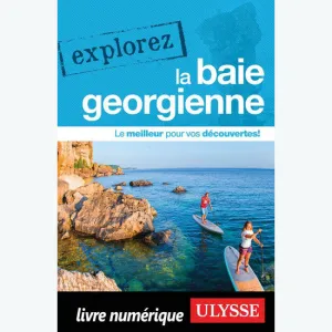 Explorer La Baie Georgienne Dont Miss Big Savings Limited Offer Alert