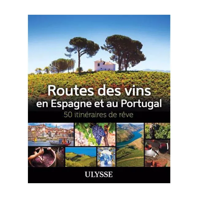 Guide Routes Des Vins En Espagne Et Au Portugal - 50 Itinraires De Rve Price Drop Frenzy