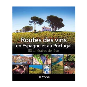 Guide Routes Des Vins En Espagne Et Au Portugal - 50 Itinraires De Rve Price Drop Frenzy