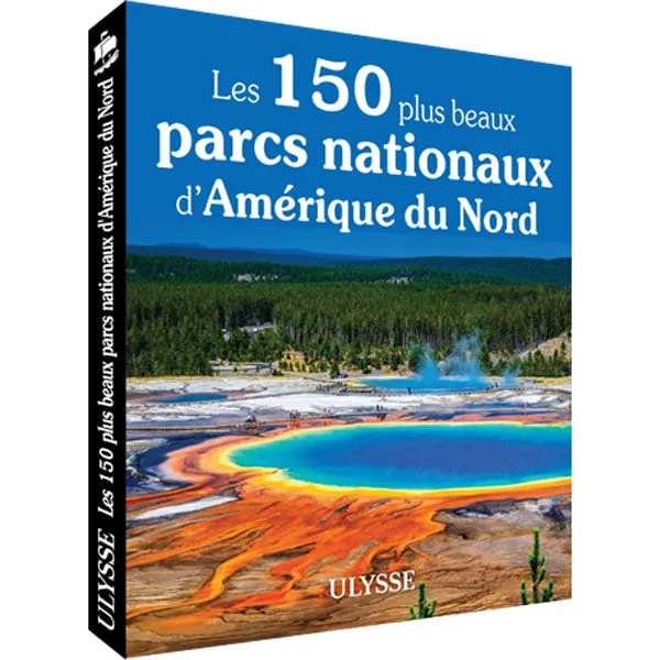 Les 150 Plus Beaux Parcs Nationaux D'Amrique Du Nord Todays Special Picks