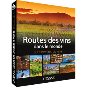 Routes Des Vins Dans Le Monde 50 Itinraires De Rve Instant Savings Inside Hot Deal Alert