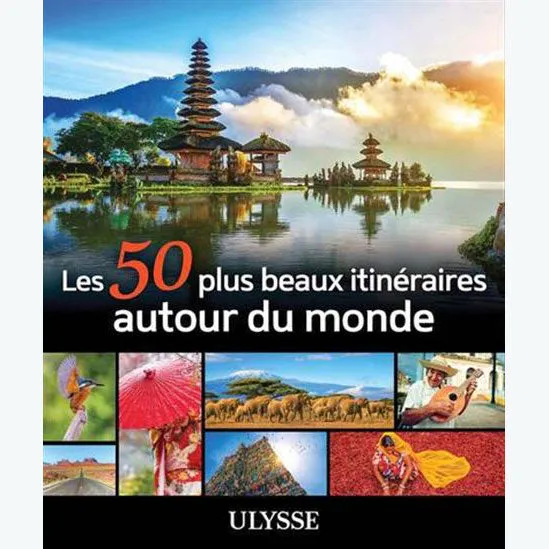 Last Chance Steal Les 50 Plus Beaux Itinraires Autour Du Monde