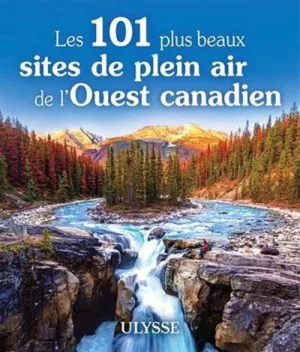 The 101 Most Beautiful Outdoor Sites In Western Canada Big Hot Sale